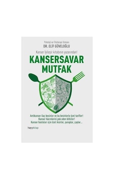 Kansersavar Mutfak: Antikanser İlaç Besinler Ve Bu Besinlerle Özel Tarifler Kanser Hücrelerini Yok Eden Bitkiler Kanser Hastaları İçin Özel İksirler, Şuruplar, Çaylar Kapak Değişebilir Kansersavar Mutfak: Antikanser İlaç Besinler Ve Bu Besinlerle Özel Tarifler Kanser Hücrelerini Yok Eden Bitkiler Kanser Hastaları İçin Özel İksirler, Şuruplar, Çaylar Kapak Değişebilir