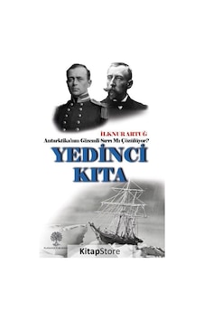 Yedinci Kıta: Antarktika'nın Gizemli Sırrı mı Çözülüyor? - İlknur Artuğ - Platanus Publishing