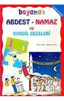 Boyamalı Abdest - Namaz ve Kandil Geceleri - Asım Uysal - Mürşide Uysal - Uysal Yayınevi Boyamalı Abdest - Namaz ve Kandil Geceleri - Asım Uysal - Mürşide Uysal - Uysal Yayınevi