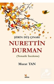Nurettin Durman - Şiirin Düş Çınarı - Murat Tan - Kriter Nurettin Durman - Şiirin Düş Çınarı - Murat Tan - Kriter