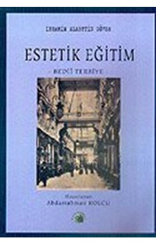 Estetik Eğitim - Abdurrahman Kolcu - Salkımsöğüt Yayınları Estetik Eğitim - Abdurrahman Kolcu - Salkımsöğüt Yayınları
