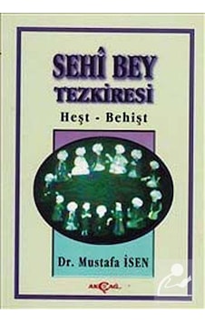 Sehi Bey TezkiresiHeşt-Behişt- Akçağ Yayınları Sehi Bey TezkiresiHeşt-Behişt- Akçağ Yayınları