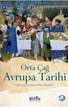 Orta Çağ Avrupa Tarihi / Doç. Dr. Muammer Gül 9786055715335 Orta Çağ Avrupa Tarihi / Doç. Dr. Muammer Gül 9786055715335