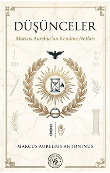 Düşünceler / Marcus Aurelius Antoninus Düşünceler / Marcus Aurelius Antoninus