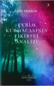 Evrim Kurmacasının Fikirsel Analizi / Fatih Erşeker Evrim Kurmacasının Fikirsel Analizi / Fatih Erşeker