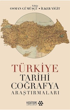 Türkiye Tarihi Coğrafya Araştırmaları- Yeditepe Akademi