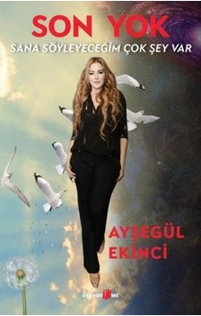 Son Yok - Sana Söyleyeceğim Çok Şey Var - Ayşegül Ekinci - Okuyan Us Yayınları