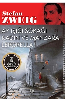 Ay Işığı Sokağı - Kadın Ve Manzara - Leporella/öykü Ay Işığı Sokağı - Kadın Ve Manzara - Leporella/öykü