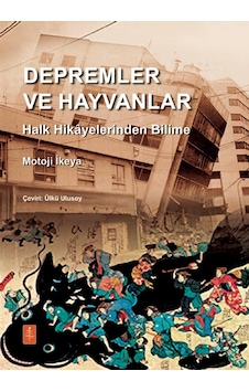 Depremler ve Hayvanlar - Halk Hikayelerinden Bilime - Motoji İkeya - Nobel Yaşam Depremler ve Hayvanlar - Halk Hikayelerinden Bilime - Motoji İkeya - Nobel Yaşam