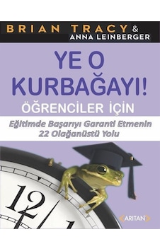 Ye O Kurbağayı! Öğrenciler İçin  -  Brian Tracy  -  Arıtan Yayınevi