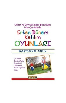 Otizm ve Duyusal Işlem Bozukluğu Olan Çocuklarda Erken Dönem K. Otizm ve Duyusal Işlem Bozukluğu Olan Çocuklarda Erken Dönem K.
