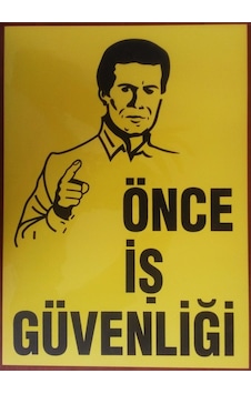 Lorex Önce Iş Güvenliği Uyarı Ikaz Levhası Lorex Önce Iş Güvenliği Uyarı Ikaz Levhası