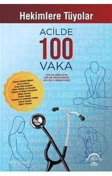 Hekimlere Tüyolarla Acilde 100 Vaka / Enes Güler Hekimlere Tüyolarla Acilde 100 Vaka / Enes Güler
