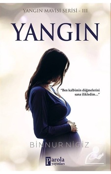 Yangın / Yangın Mavisi Serisi 3 / Binnur Şafak Nigiz Yangın / Yangın Mavisi Serisi 3 / Binnur Şafak Nigiz