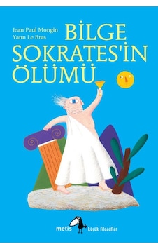 Bilge Sokrates'in Ölümü - Jean Paul Mongin - Metis Yayınları Bilge Sokrates'in Ölümü - Jean Paul Mongin - Metis Yayınları