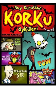 Bay Kurudan Korku Öyküleri - Erkan Karasoy - Pamiray Çocuk