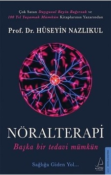 Nöralterapi-Başka Bir Tedavi Mümkün - Hüseyin Nazlıkul - Destek Yayınları Nöralterapi-Başka Bir Tedavi Mümkün - Hüseyin Nazlıkul - Destek Yayınları