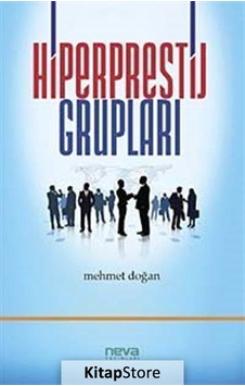 Hiperprestij Grupları / Dr. Mehmet Doğan Hiperprestij Grupları / Dr. Mehmet Doğan