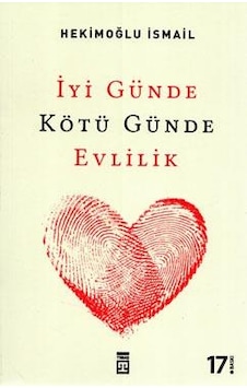 Iyi Günde Kötü Günde Evlilik - Hekimoğlu Ismail - Timaş Yayınları Iyi Günde Kötü Günde Evlilik - Hekimoğlu Ismail - Timaş Yayınları