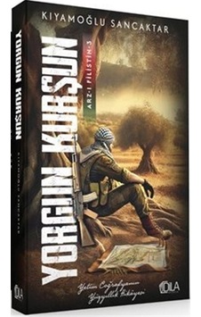 Yorgun Kurşun / Arz-ı Filistin 3 / Kıyamoğlu Sancaktar Yorgun Kurşun / Arz-ı Filistin 3 / Kıyamoğlu Sancaktar