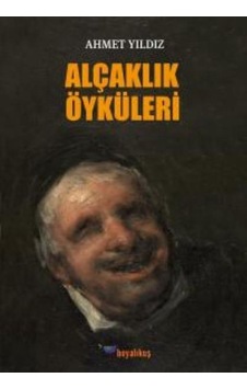 Alçaklık Öyküleri - Rzır-620626 Alçaklık Öyküleri - Rzır-620626