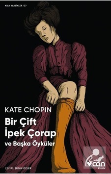 Mercankitap Bir Çift Ipek Çorap / Kate Chopin Mercankitap Bir Çift Ipek Çorap / Kate Chopin