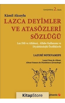 Lazca Deyimler ve Atasözleri Sözlüğü / Kamil Aksoylu