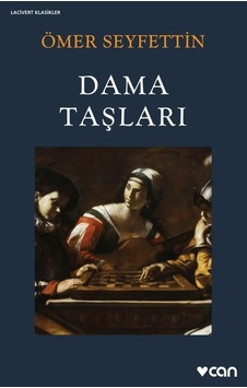 Ömer Seyfettin - Dama Taşları - Can Yayınları Ömer Seyfettin - Dama Taşları - Can Yayınları