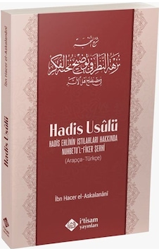 Nuhbetul Fiker Şerhi Hadis Usulü - Hacer El-Askalânî - İ'tisam Yayınları Nuhbetul Fiker Şerhi Hadis Usulü - Hacer El-Askalânî - İ'tisam Yayınları