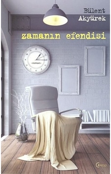 Zamanın Efendisi - Bülent Akyürek - C4 Kitap