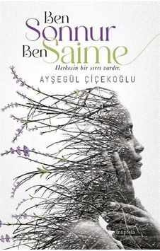 Ben Sonnur Ben Saime - Ayşegül Çiçekoğlu - Müptela Yayınları Ben Sonnur Ben Saime - Ayşegül Çiçekoğlu - Müptela Yayınları