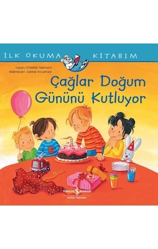Çağlar Doğum Gününü Kutluyor - İlk Okuma Kitabım - Christian Tielmann - İş Bankası Kültür Yayınları