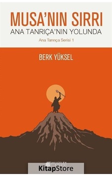 Kitapstore Musa'nın Sırrı / Ana Tanrıça'nın Yolunda / Berk Yüksel