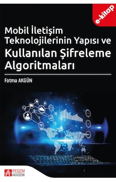 Mobil İletişim Teknolojilerinin Yapısı Ve Kullanılan Şifreleme Al Mobil İletişim Teknolojilerinin Yapısı Ve Kullanılan Şifreleme Al