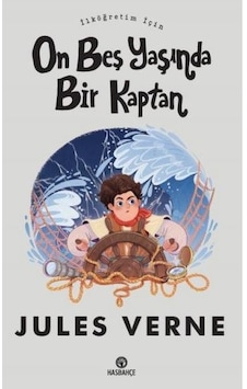 On Beş Yaşında Bir Kaptan - İlköğretim İçin - Jules Verne - Hasbahçe
