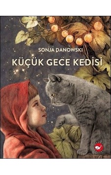 Küçük Gece Kedisi - Sonja Danowski - Beyaz Balina Yayınları Küçük Gece Kedisi - Sonja Danowski - Beyaz Balina Yayınları