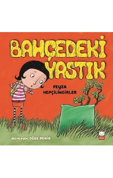 Bahçedeki Yastık - Feyza Hepçilingirler - Kırmızı Kedi