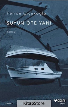 Kitapstore Suyun Öte Yanı - Feride Çiçekoğlu Kitapstore Suyun Öte Yanı - Feride Çiçekoğlu