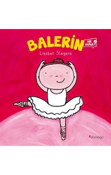 Balerin-Ne Yapar? - Liesbet Slegers - Domingo Yayınevi