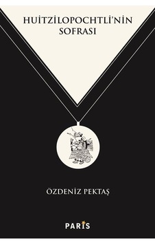 Huitzilopochtli'nin Sofrası / Özdeniz Pektaş Huitzilopochtli'nin Sofrası / Özdeniz Pektaş