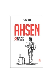 Ahsen En Güzele Yolculuk , Mehmet Yıldız Ahsen En Güzele Yolculuk , Mehmet Yıldız