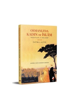 Osmanlı'da Kadın ve İslam  - Fatma Aliye  - IQ Kültür Sanat Yayıncılık