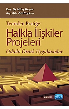 Teoriden Pratiğe Halkla İlişkiler Projeleri - Gül Coşkun -  Nilay Başok Yurdakul - Nobel Akademik Yayıncılık