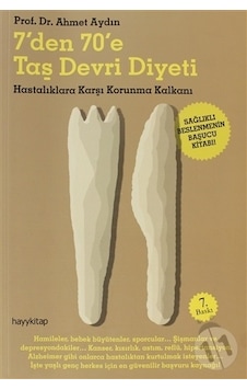 7'Den 70'E Taş Devri Diyeti / Prof. Dr. Ahmet Aydın 7'Den 70'E Taş Devri Diyeti / Prof. Dr. Ahmet Aydın