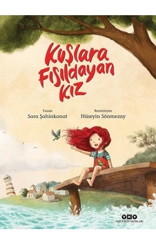 Kuşlara Fısıldayan Kız - Sara Şahinkanat - Yapı Kredi Yayınları Kuşlara Fısıldayan Kız - Sara Şahinkanat - Yapı Kredi Yayınları