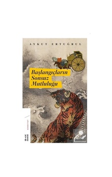 Başlangıçların Sonsuz Mutluluğu - Aykut Ertuğrul Başlangıçların Sonsuz Mutluluğu - Aykut Ertuğrul