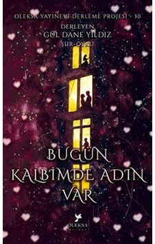 Bügün Kalbimde Adın Var / Gül Dane Yıldız Bügün Kalbimde Adın Var / Gül Dane Yıldız