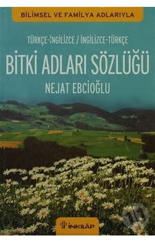 Bitki Adları Sözlüğü Türkçe - İngilizce/ingilizce - Türkçe Bitki Adları Sözlüğü Türkçe - İngilizce/ingilizce - Türkçe