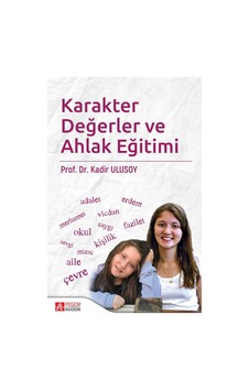 Karakter Değerler ve Ahlak Eğitimi - Pegem Akademi Yayıncılık