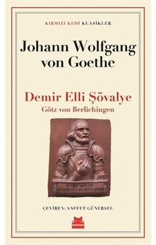 Demir Elli Şövalye & Götz Von Berlichingen / Johann Wolfgang G... Demir Elli Şövalye & Götz Von Berlichingen / Johann Wolfgang G...